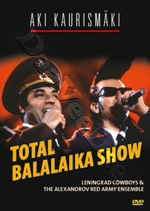 Total Balalaika Show | Leningrad Cowboys: Total Balalaika Show  DVD